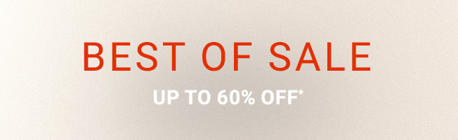 BEST OF SALE - UP TO 60% OFF*