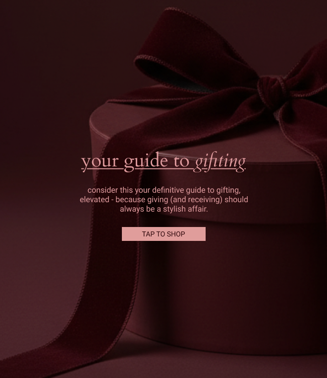 YOUR GUIDE TO GIFTING