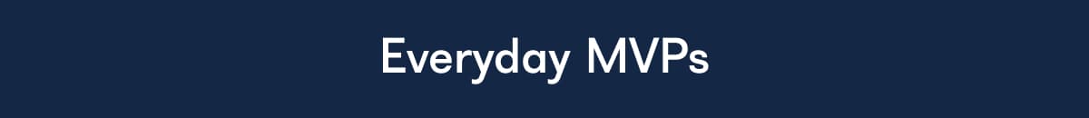 Everyday MVPs 