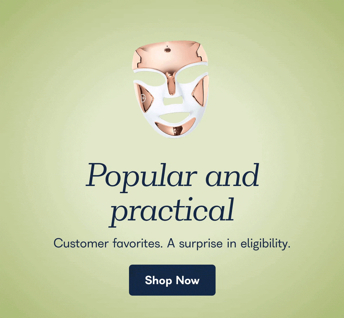 Popular and practical. Customer favorites. A surprise in eligibility - Shop Now