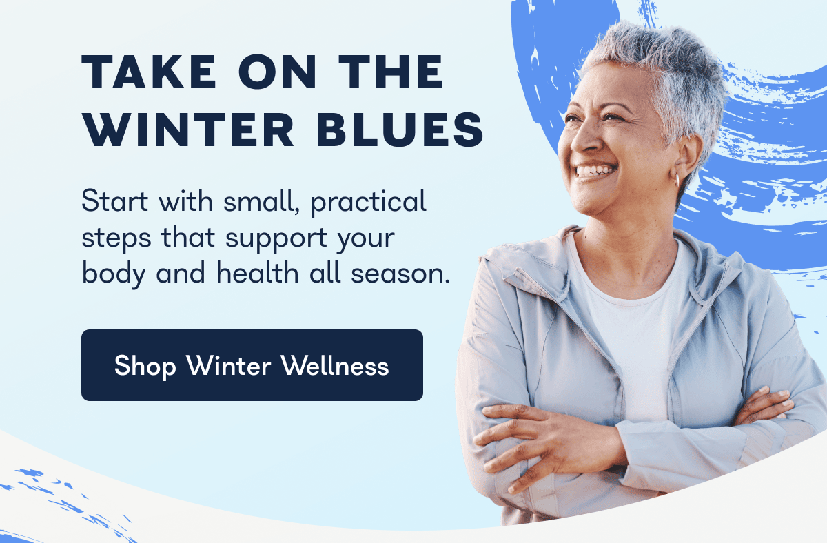 TAKE ON THE WINTER BLUES