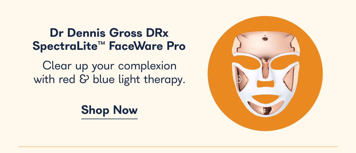 Dr Dennis Gross DRx SpectraLite FaceWare Pro. Clear up your complexion with red & blue light therapy. - Shop Now