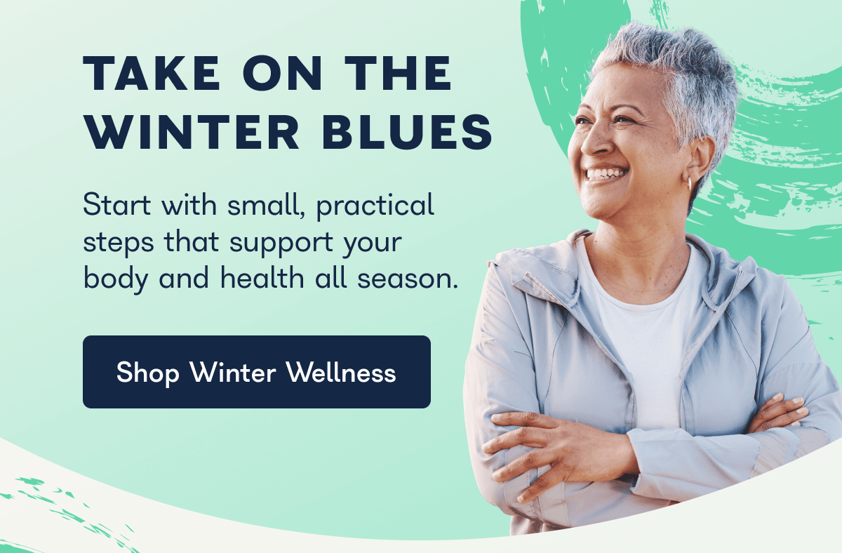 TAKE ON THE WINTER BLUES