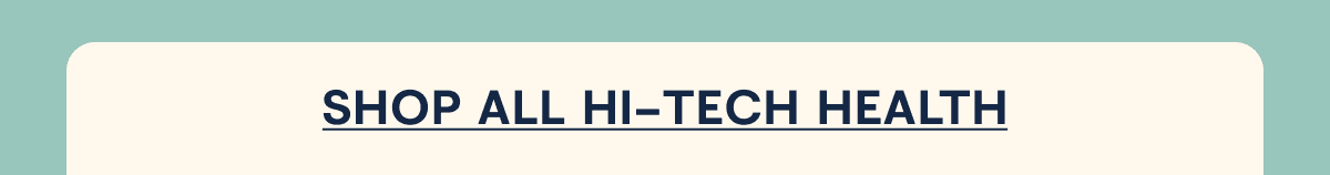 SHOP ALL HI-TECH HEALTH