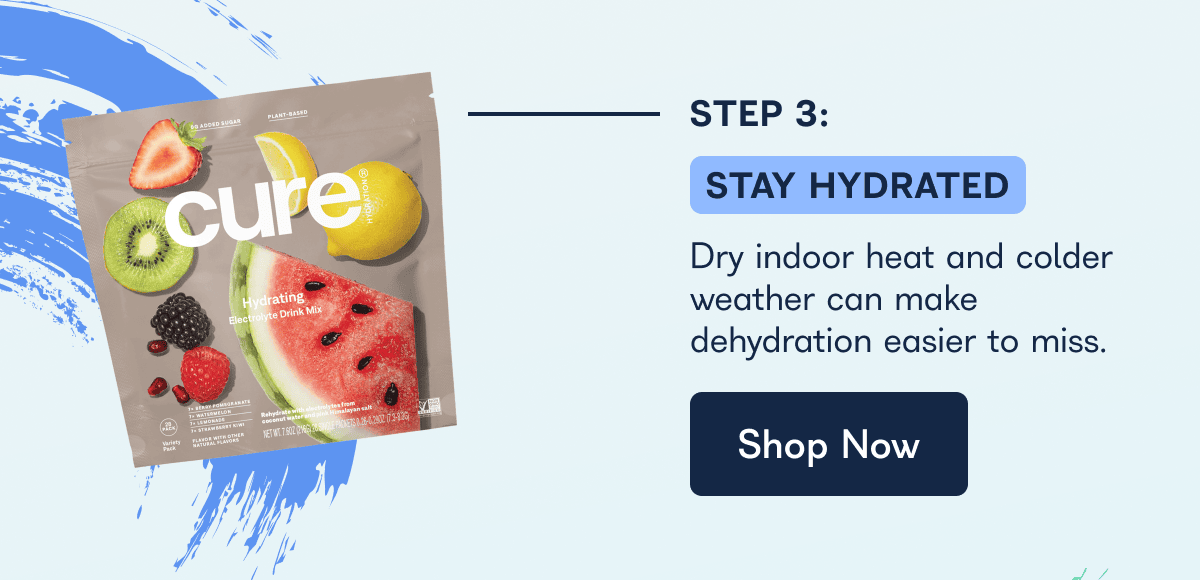 STEP 3: STAY HYDRATED