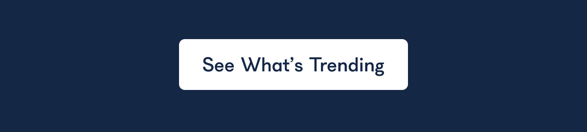See What's Trending