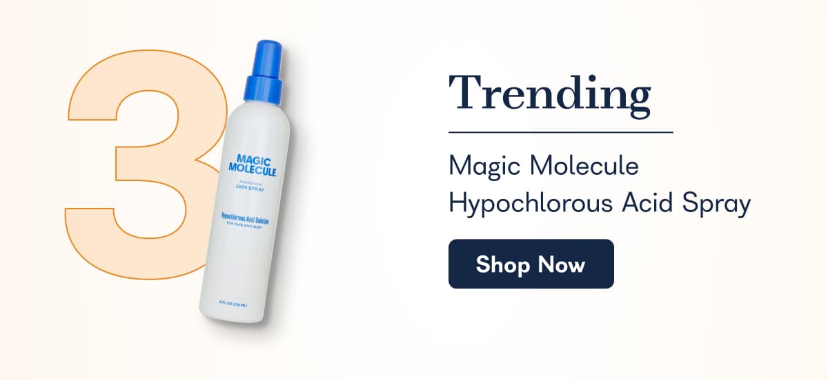 Trending. Magic Molecule Hypochlorous Acid Spray. - Shop Now