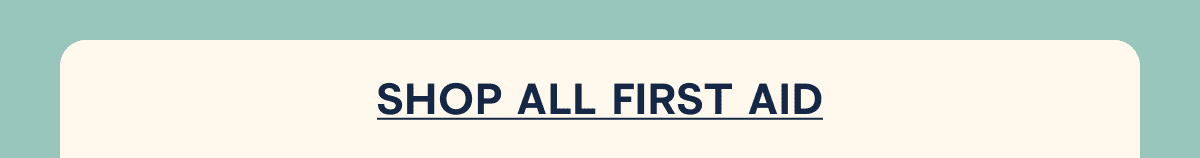 SHOP ALL FIRST AID