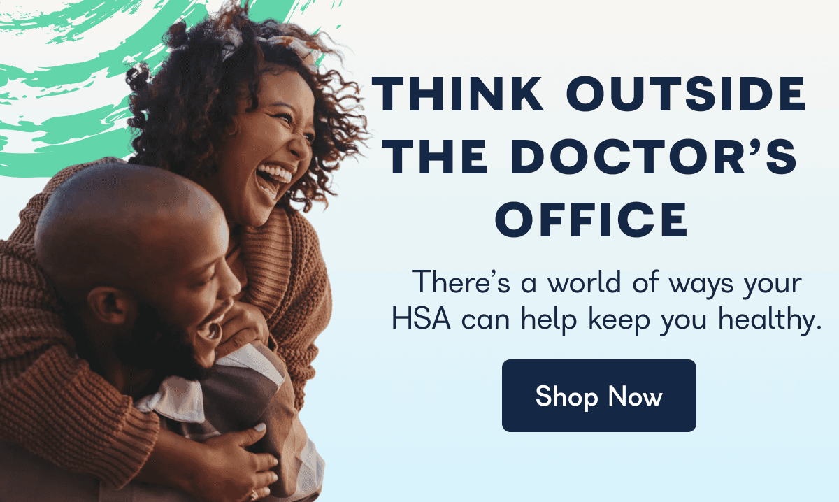 THINK OUTSIDE THE DOCTOR'S OFFICE