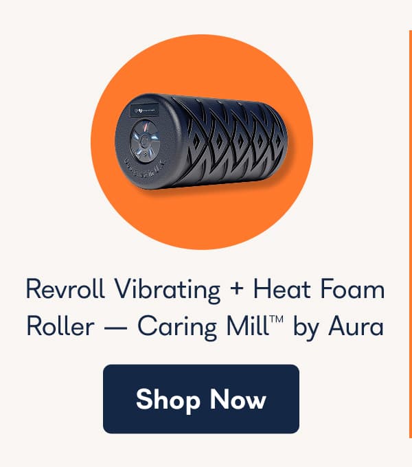 Revroll Vibrating + Heat Foam Roller - Caring Mill™ by Aura