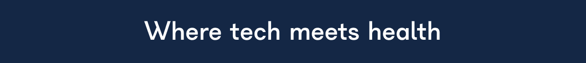 Where tech meets health