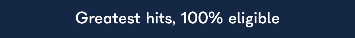 Greatest hits, 100% eligible