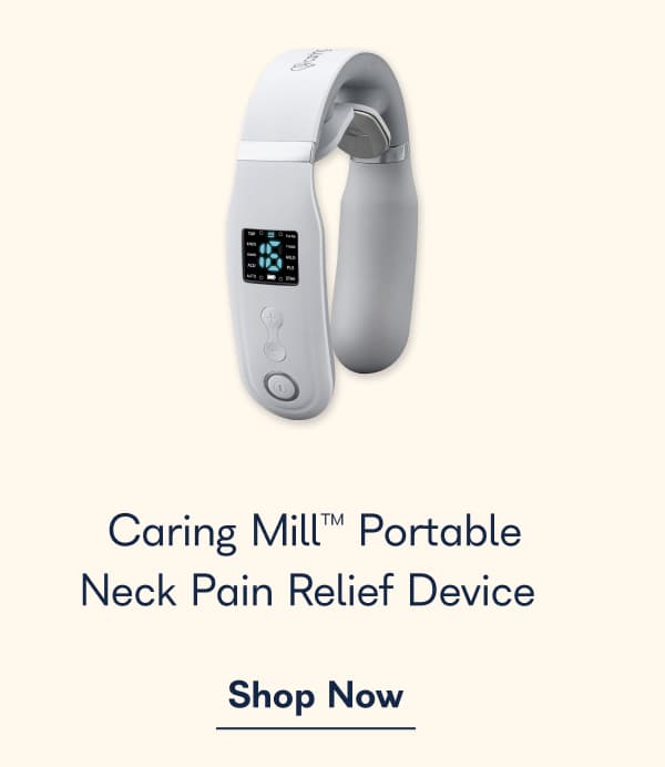 Caring Mill Portable Neck Pain Relief Device. - Shop Now