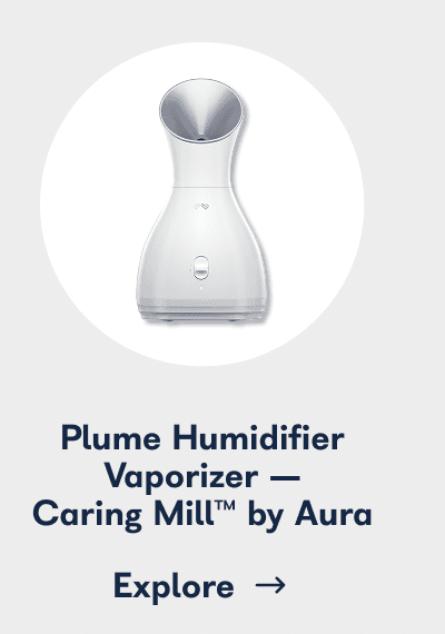 Plume Humidifier Vaporizer — Caring Mill™ by Aura