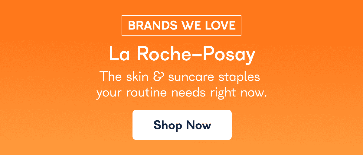 Brands We Love: La Roche-Posay
