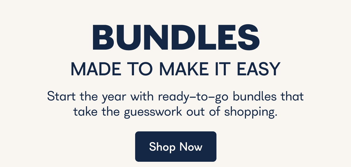 BUNDLES MADE TO MAKE IT EASY