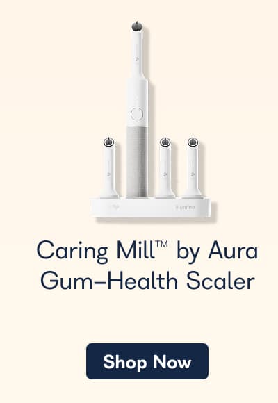 Caring Mill™ by Aura Gum-Health Scaler. - Shop Now