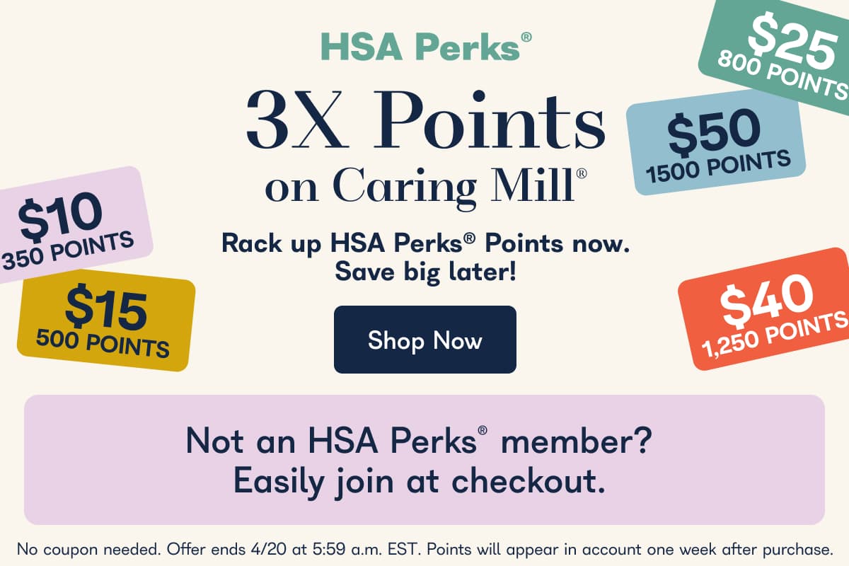 HSA Perks® 3X Points on Caring Mill®