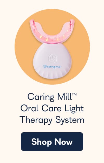 Caring Mill Oral Care Light Therapy System - Shop Now