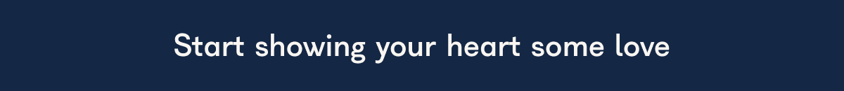 Start showing your heart some love