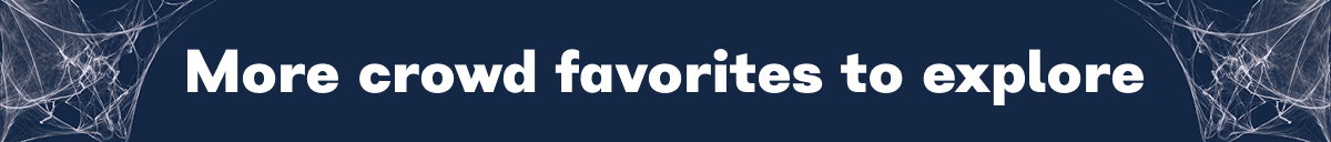 More crowd favorites to explore