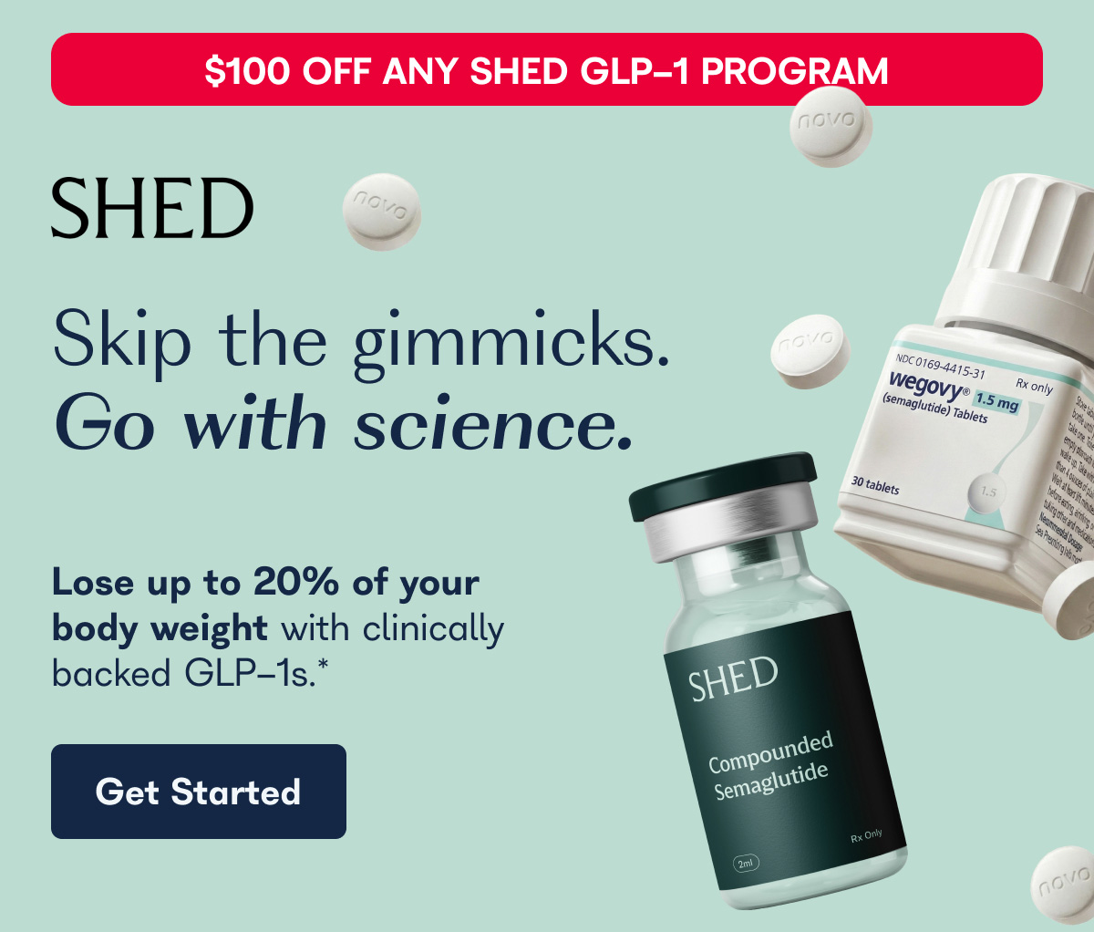 SHED Skip the gimmicks. Go with science.