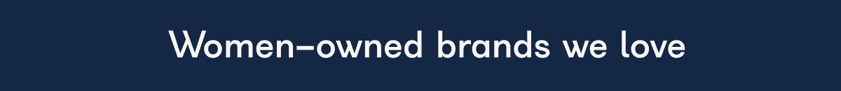 Women-owned brands we love