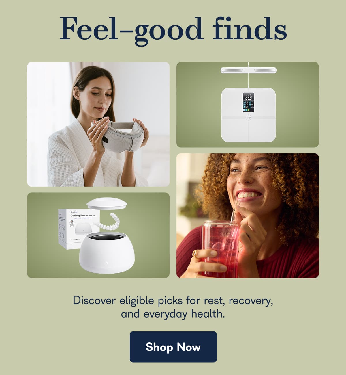 Feel-good finds. Discover eligible picks for rest, recovery, and everyday health. - Shop Now