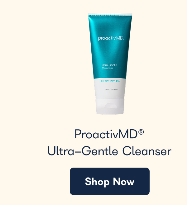 ProactivMD Ultra-Gentle
Cleanser