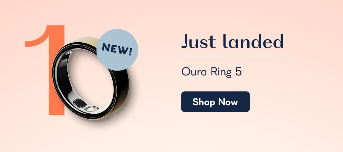 Just Landed - Oura Ring 5 