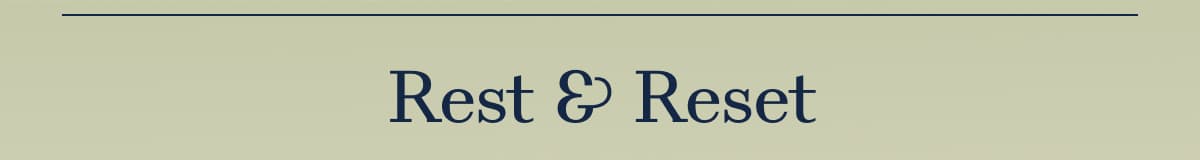 Rest & Reset