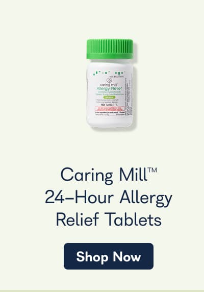Caring Mill™ 24-Hour Allergy Relief Tablets. - Shop Now