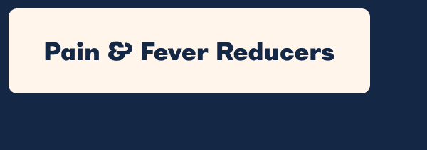 Pain & Fever Reducers