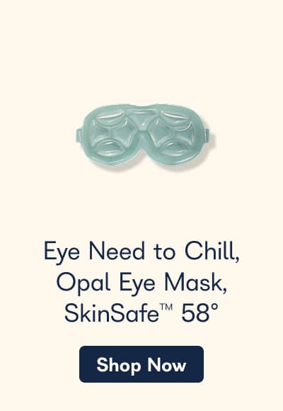 Eye Need to Chill, Opal Eye Mask, SkinSafe 58°. - Shop Now