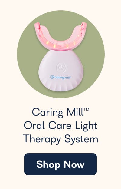 Caring Mill Oral Care Light Therapy System - Shop Now