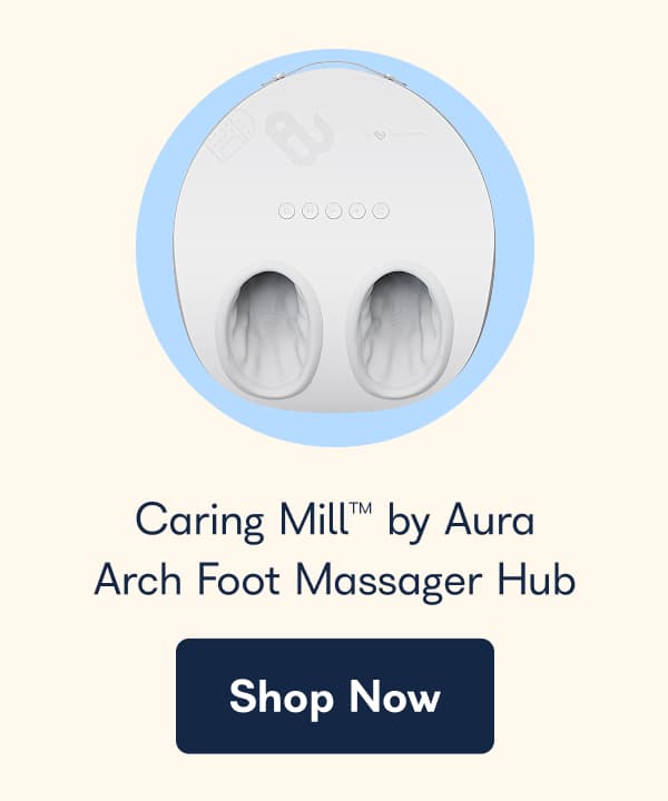 Caring Mill™ by Aura Arch Foot Massager Hub