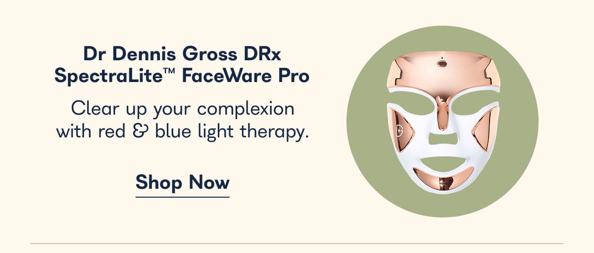Dr Dennis Gross DRx SpectraLite FaceWare Pro. Clear up your complexion with red & blue light therapy. - Shop Now