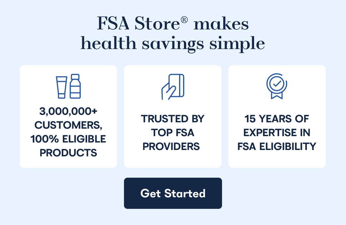 FSA Store makes health savings simple - Get Started