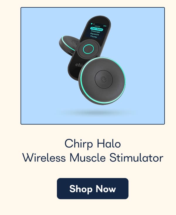 Chirp Halo Wireless Muscle Stimulator Shop Now