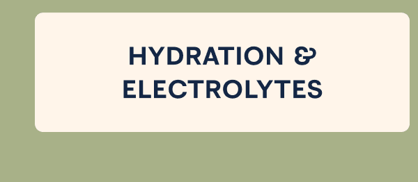 Hydration & Electrolytes