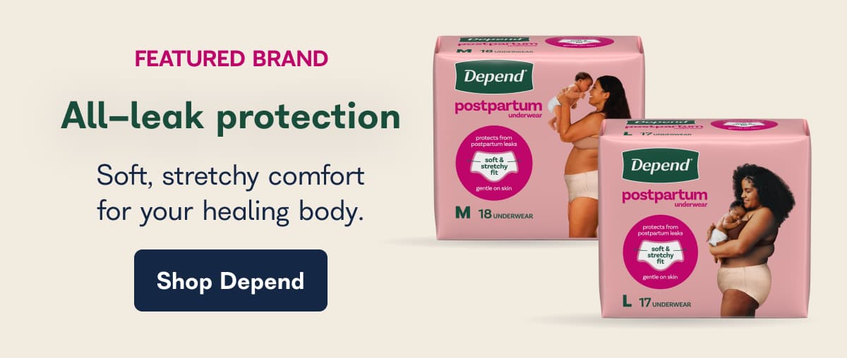 FEATURED BRAND. All-leak protection. Soft, stretchy comfort for your healing body. - Shop Depend