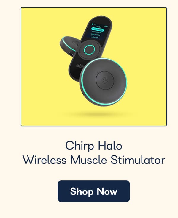 Chirp Halo Wireless Muscle Stimulator Shop Now