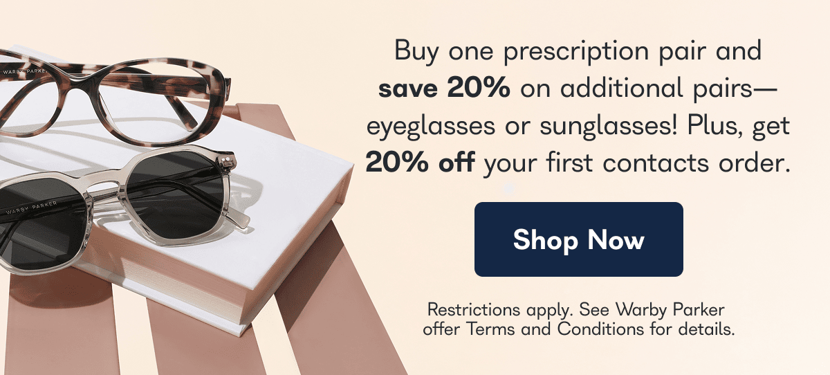 Buy one prescription pair and save 20% on additional pairs-