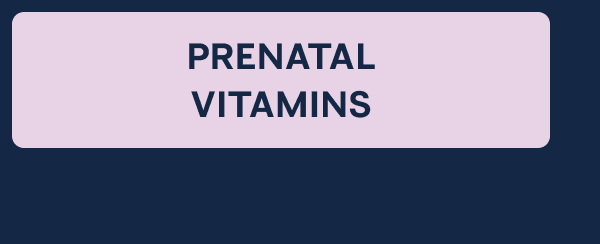Prenatal Vitamins 