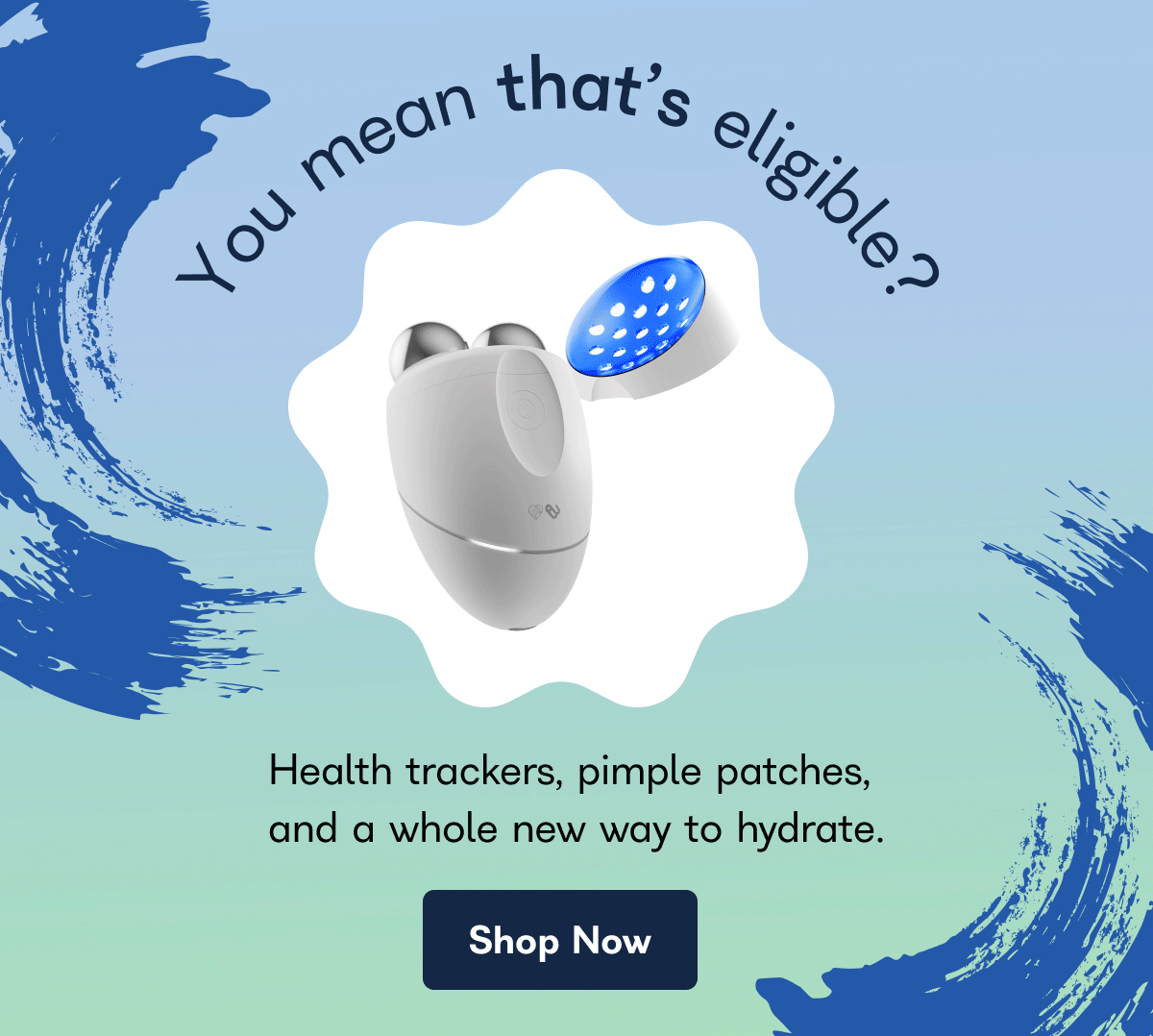 Health trackers, pimple patches, and a whole new way to hydrate.