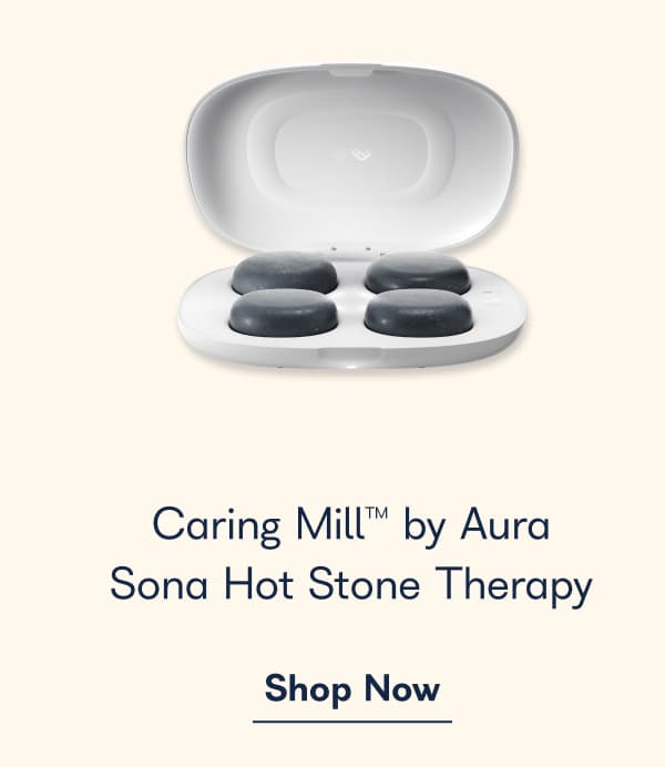 Caring Mill by Aura Sona Hot Stone Therapy. - Shop Now