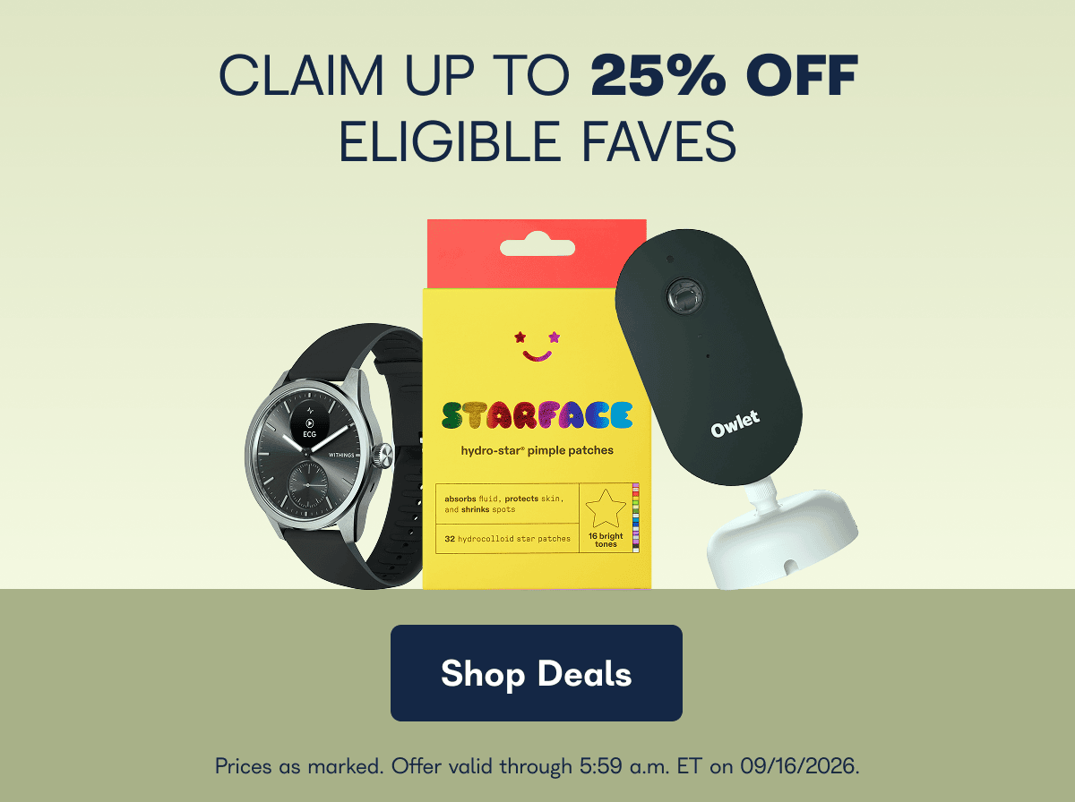 Claim up to 25% off eligible faves. Prices as marked. Offer valid through 5:59 a.m. ET on 09/16/2026. - Shop Deals