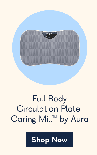 Full Body Circulation Plate Caring Mill™ by Aura Shop Now
