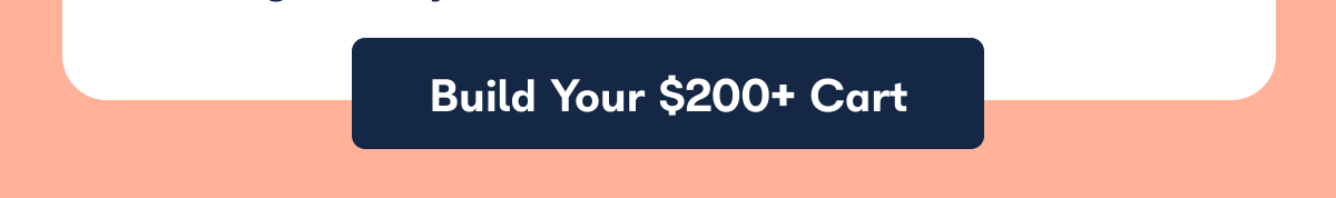 Build Your $200+ Cart 