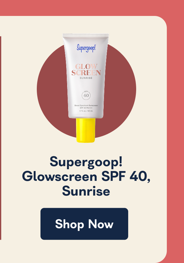 Supergoop! Glowscreen SPF 40, Sunrise